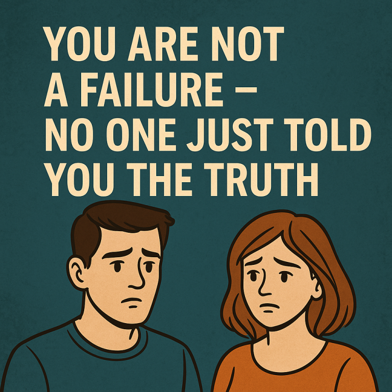 You are not a failure – no one just told you the truth
